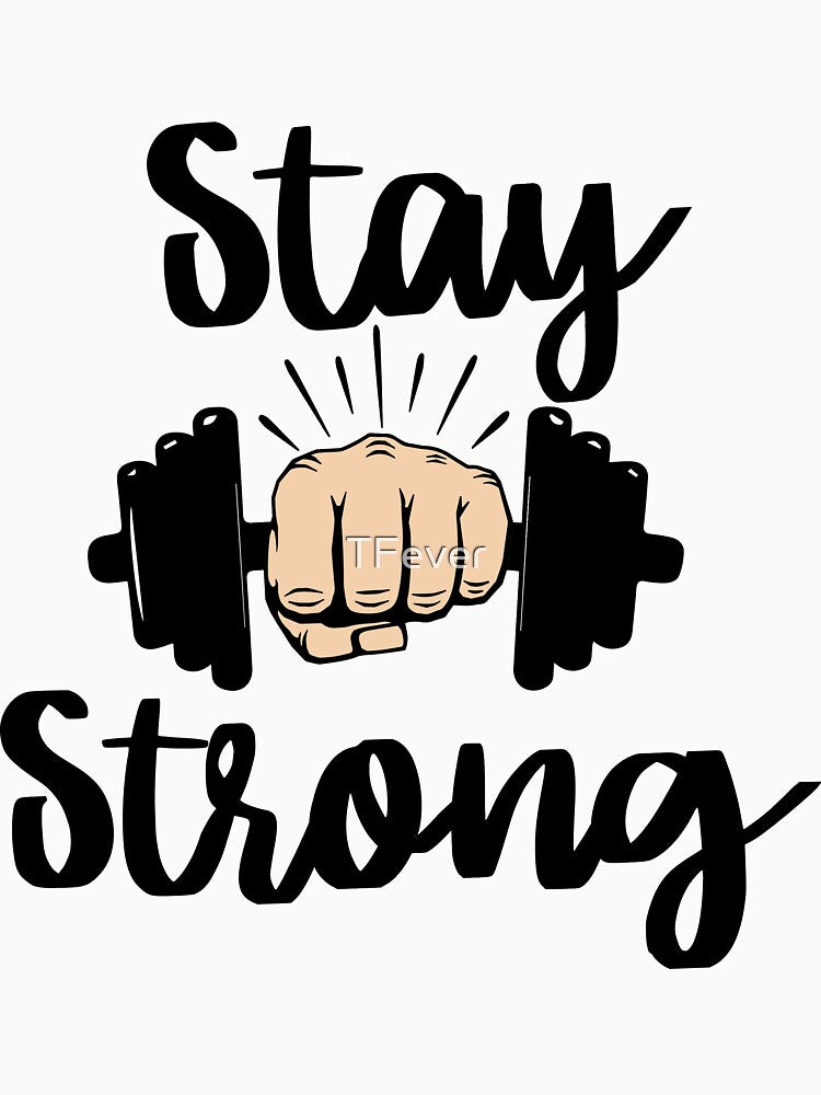 Stay Strong by TFever
