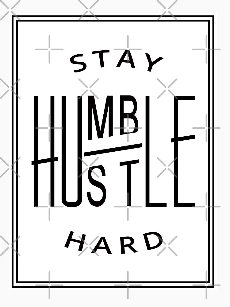 Stay humble hustle hard motivational by Akazox