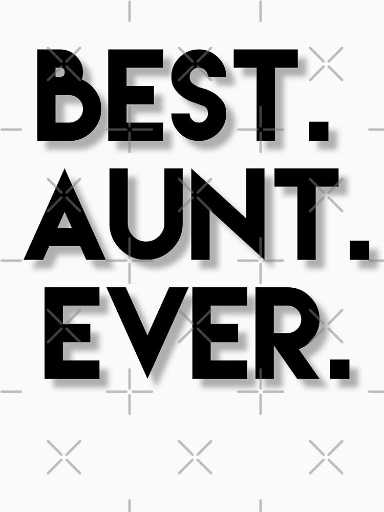 Best Aunt Ever by calvin  jack