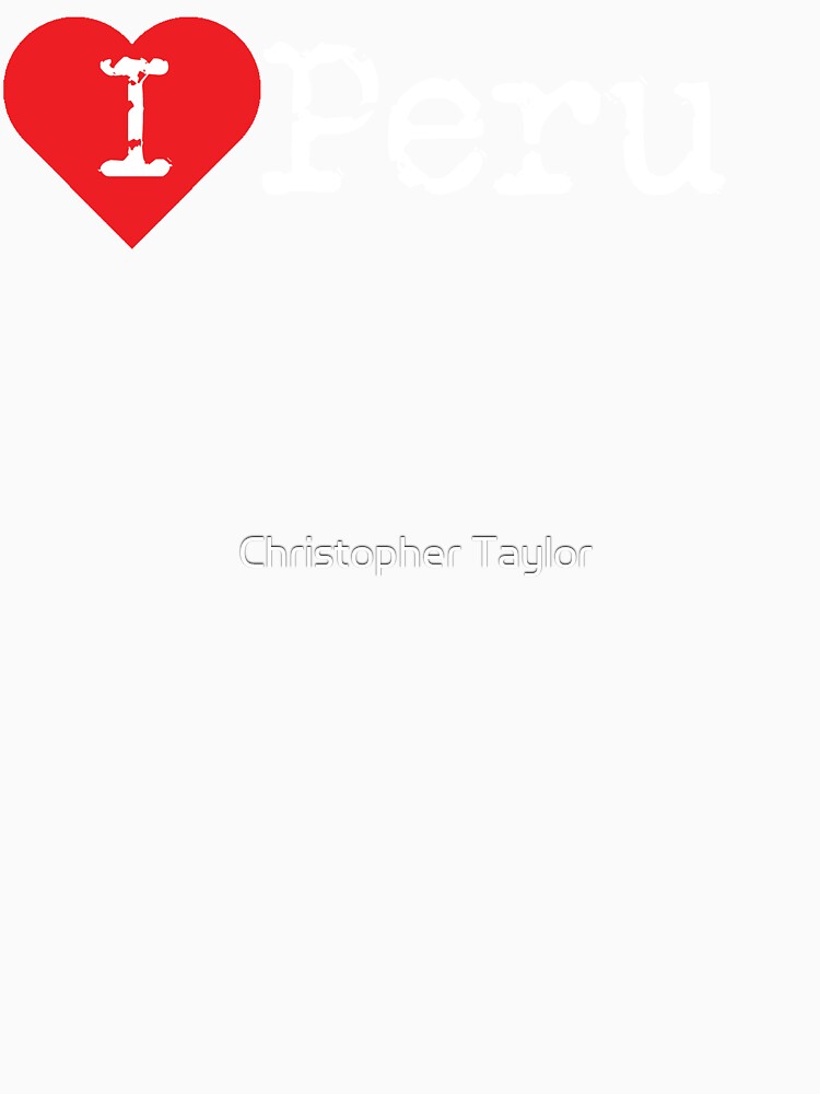 I heart Peru (love peru) | Bold Designs by Christopher Taylor