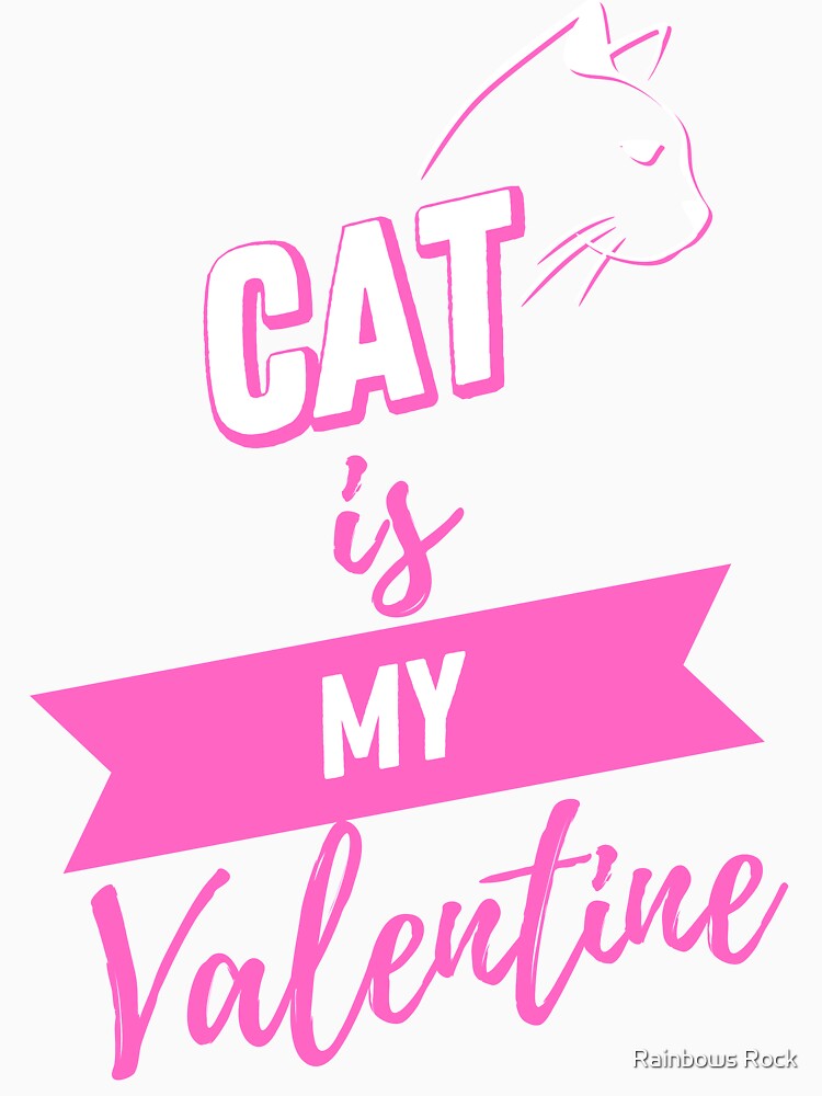Valentines Day Couples Matching Valentine Fun | Cat Is My Valentine Pink And Black by Rainbows Rock