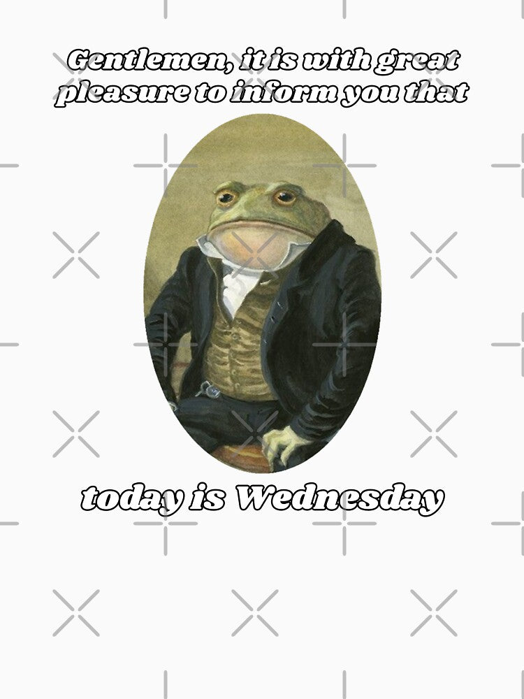 Colonel Toad - Gentlemen It Is With Great Pleasure To Inform You Today Is Wednesday (No Frame) by DOS Games