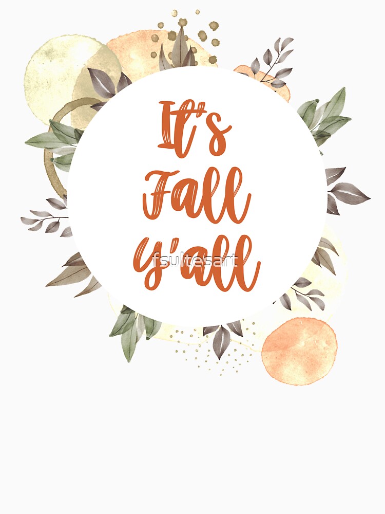It's Fall Y'all by fsultesart