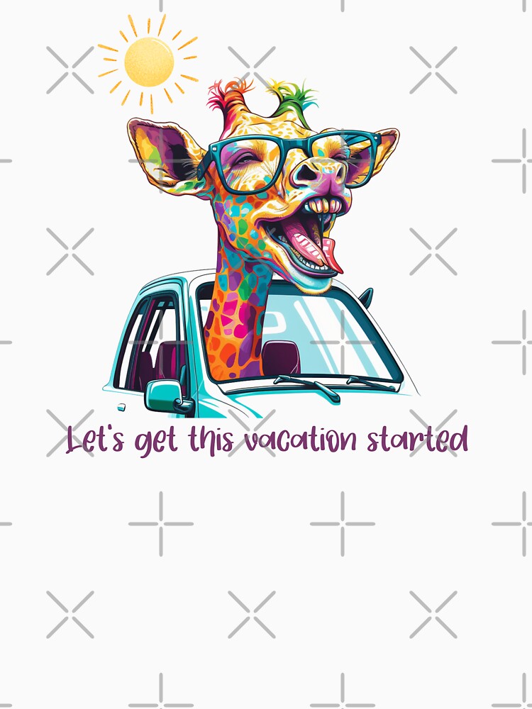 Let's get this vacation started Funny Giraffe T-Shirt by MarqisStudio