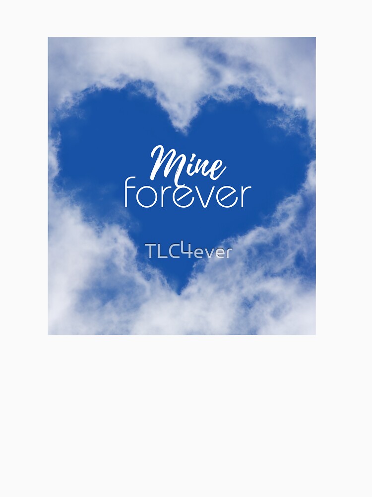 Mine Forever by TLC4ever