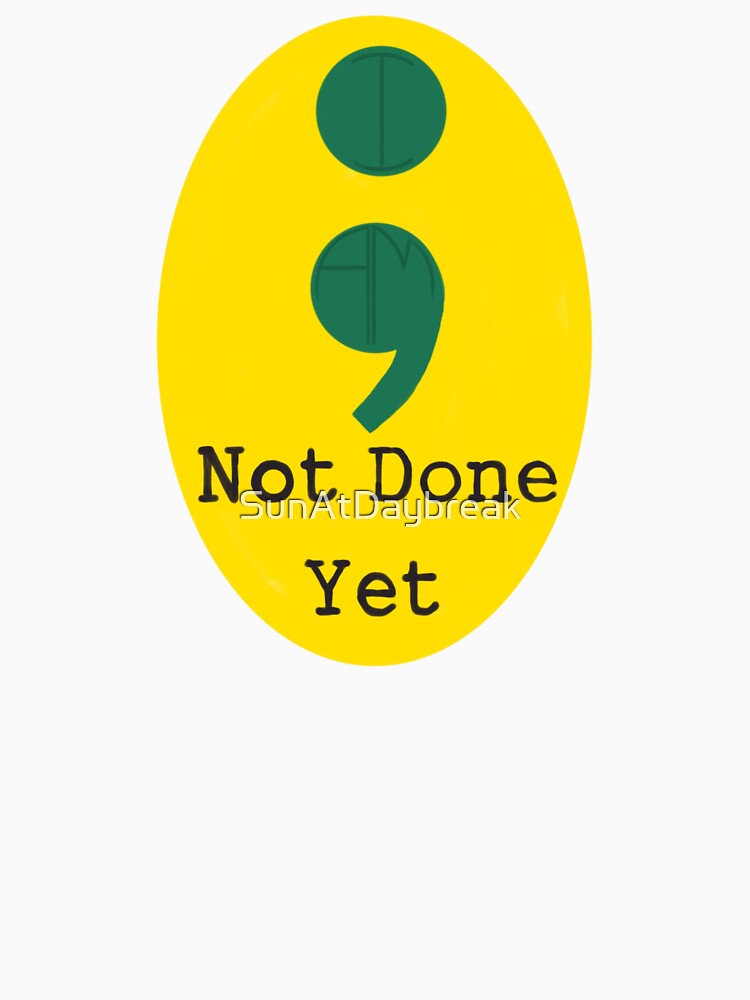 NOT DONE YET by SunAtDaybreak