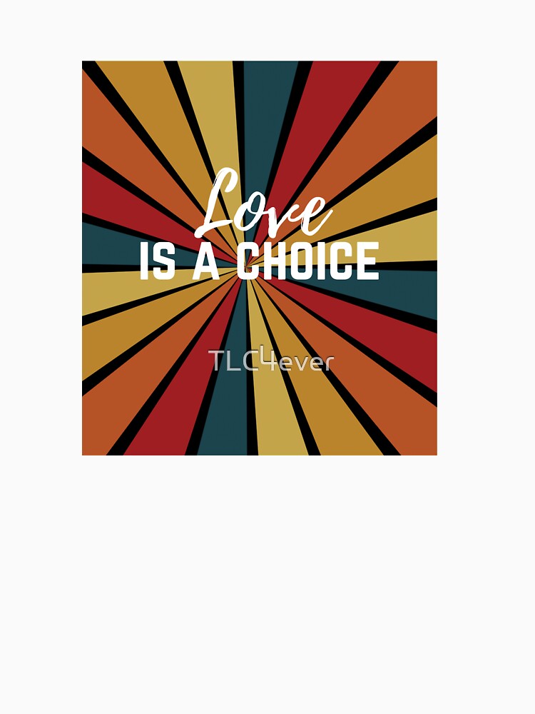 Love is a choice by TLC4ever