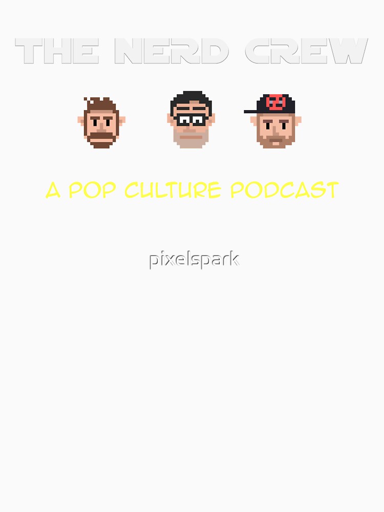 The Nerd Crew Podcast - T-Shirt and more by pixelspark