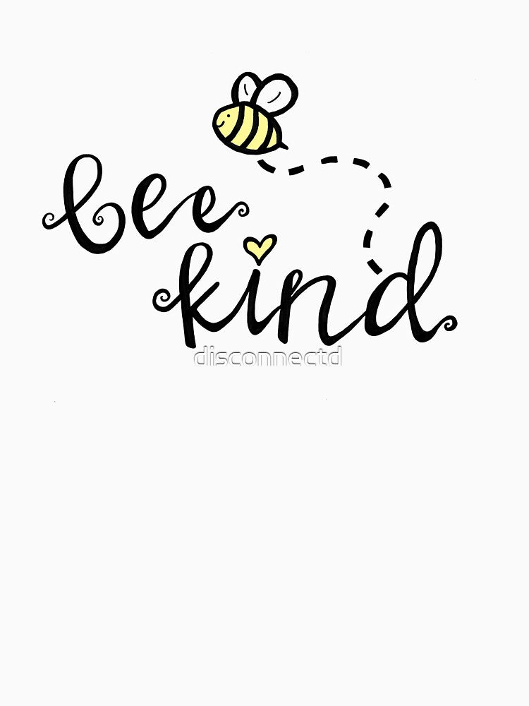 bee kind by disconnectd