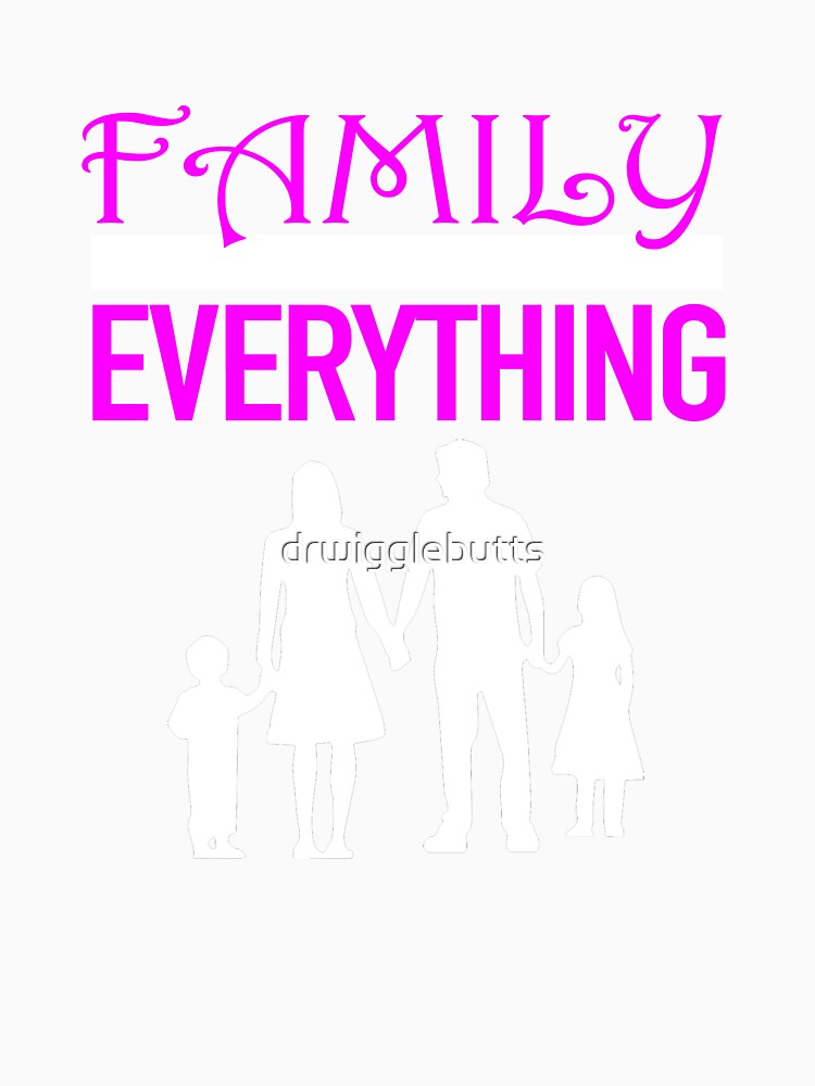 Family Over Everything Design For Women by drwigglebutts