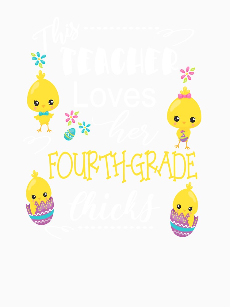 4th Grade Teacher Easter School Design Cute Love My Chicks by Sapphire Star