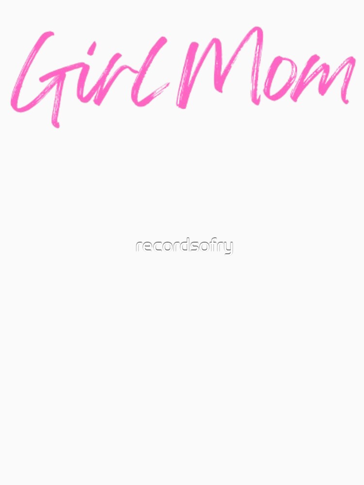 Girl Mom by PeachyPetichor