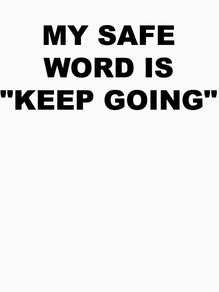 my safe word is "keep going" by chantelle bezant