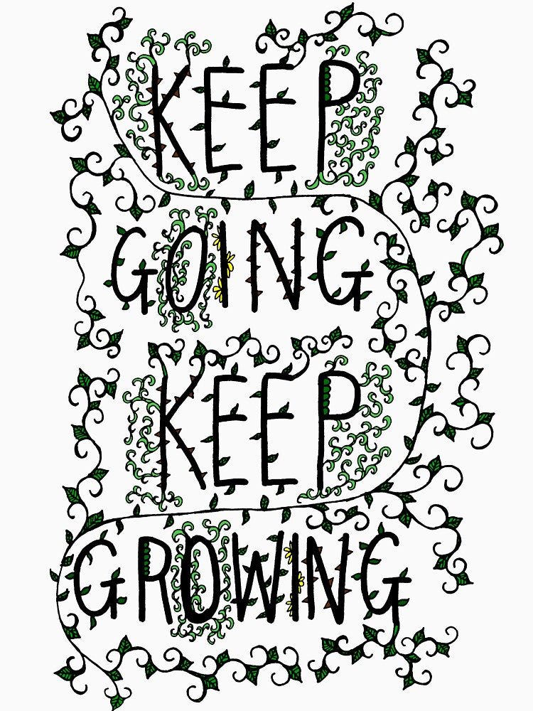 keep going, keep growing (colour) by blightedstar