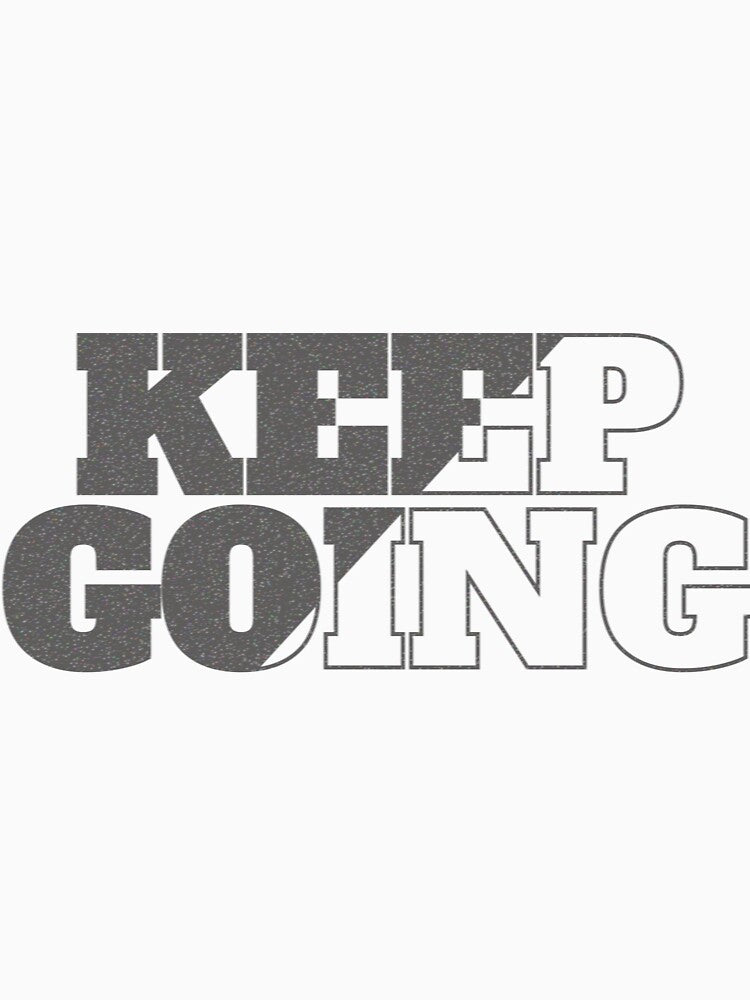 KEEP GOING by misbahsiro