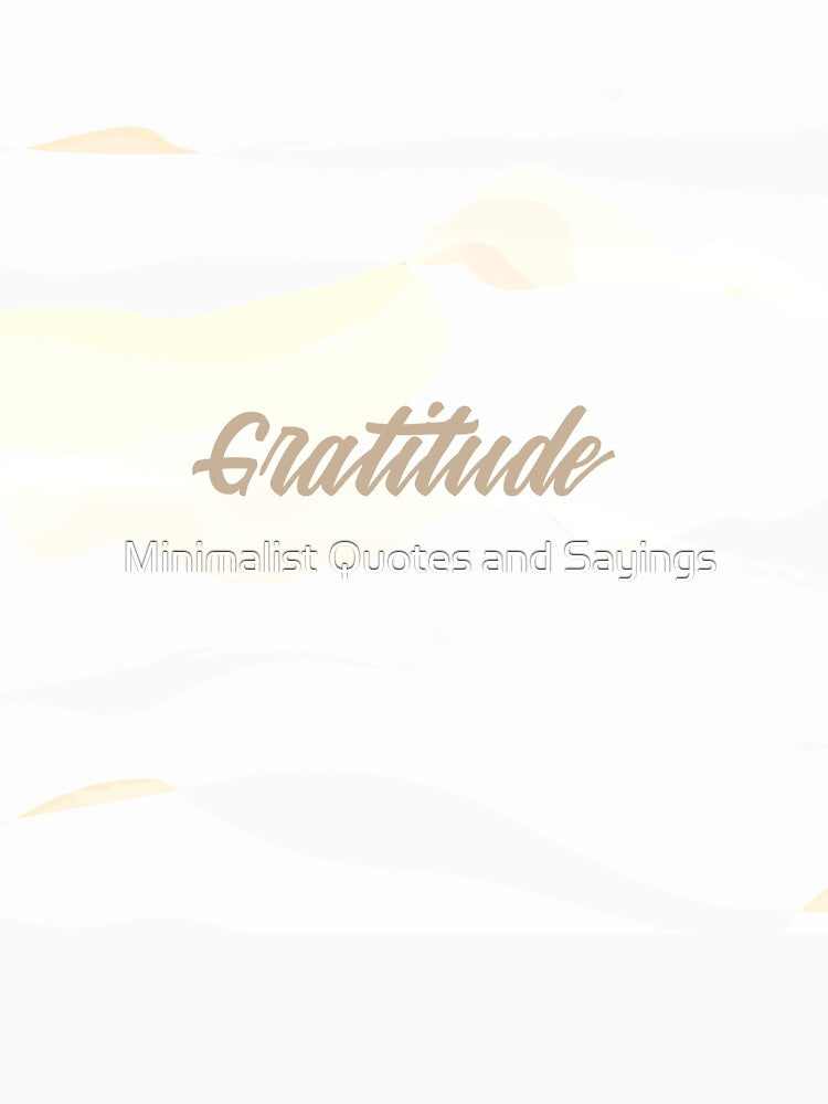 Gratitude by Minimalist Quotes and Sayings