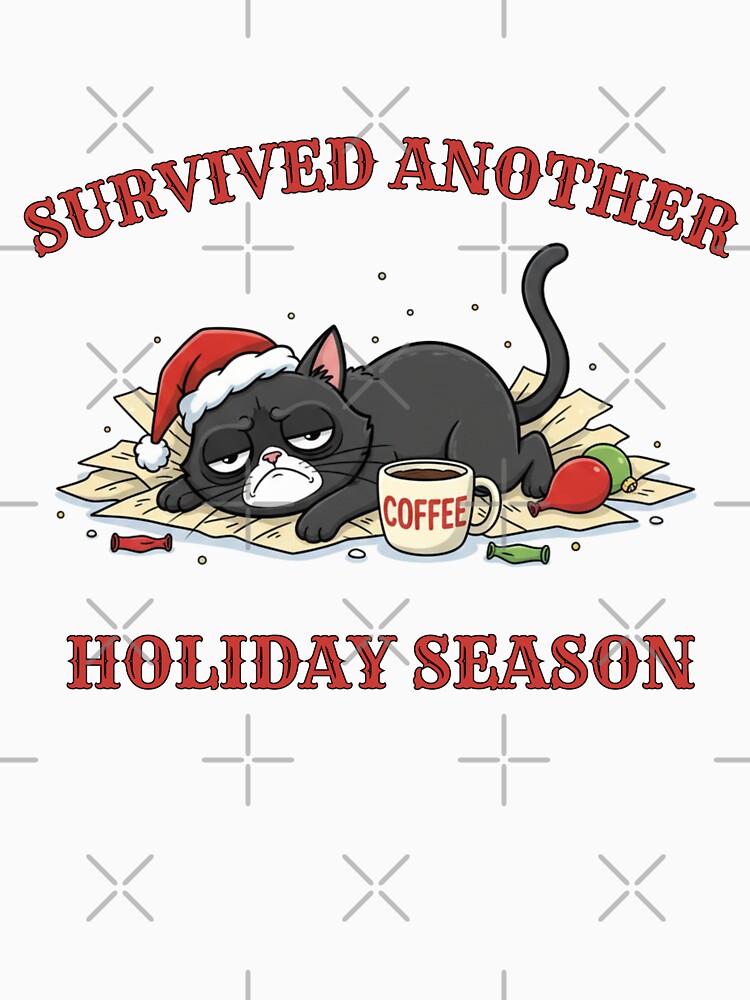 Survived Another Holiday Season Funny Grumpy Tired Cat With Coffee Holiday Humor by PanGieroj