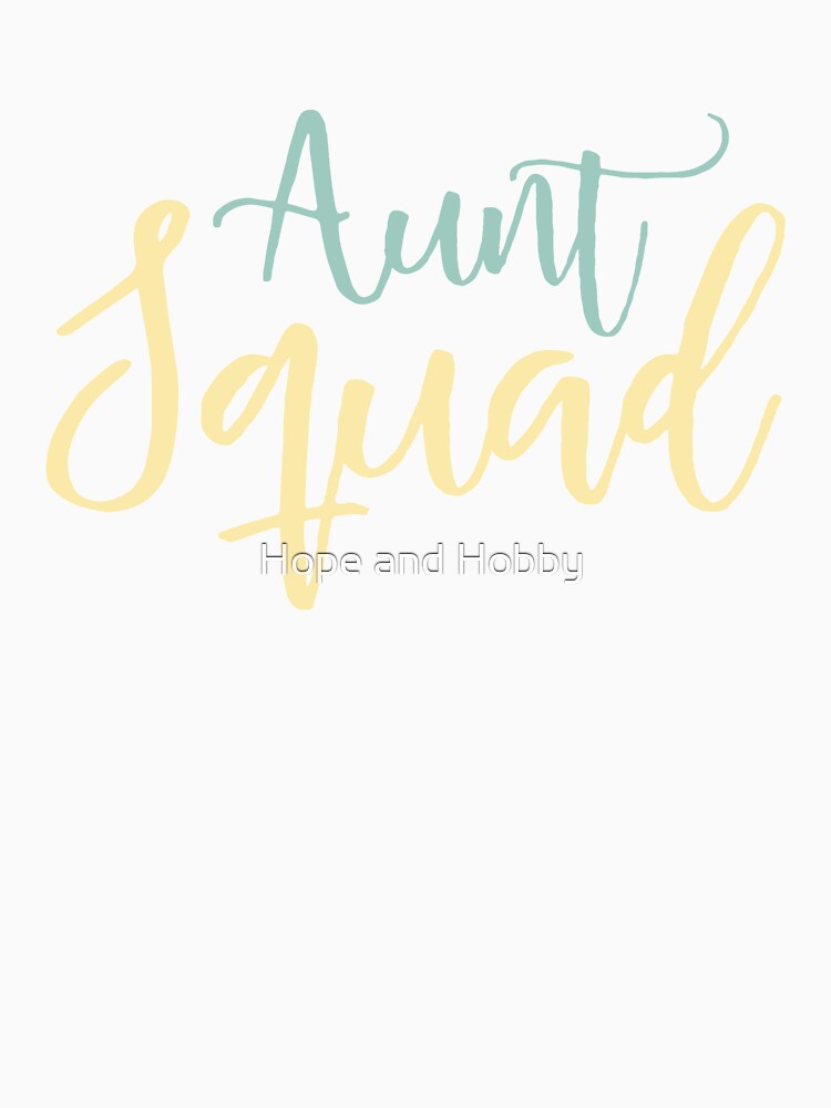 Aunt Squad - FunnyDesign for Aunts by Theodore Cory