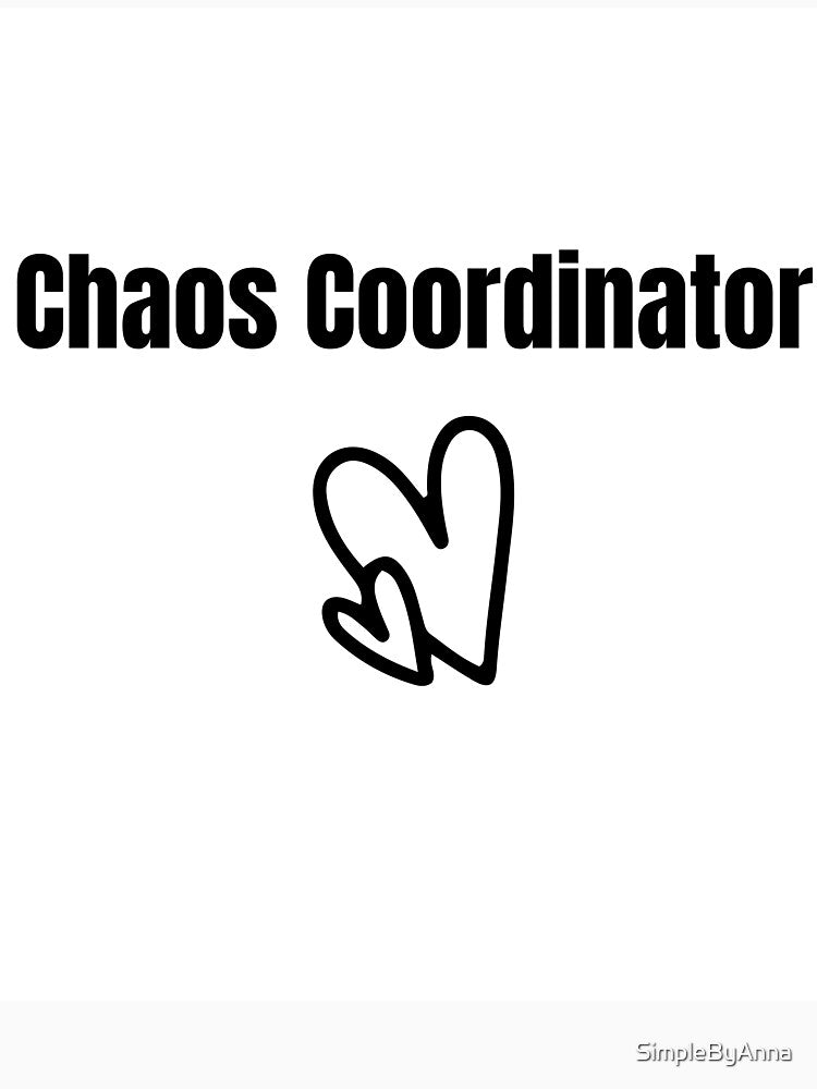 Chaos Coordinator Funny Parent Design by SimpleByAnna
