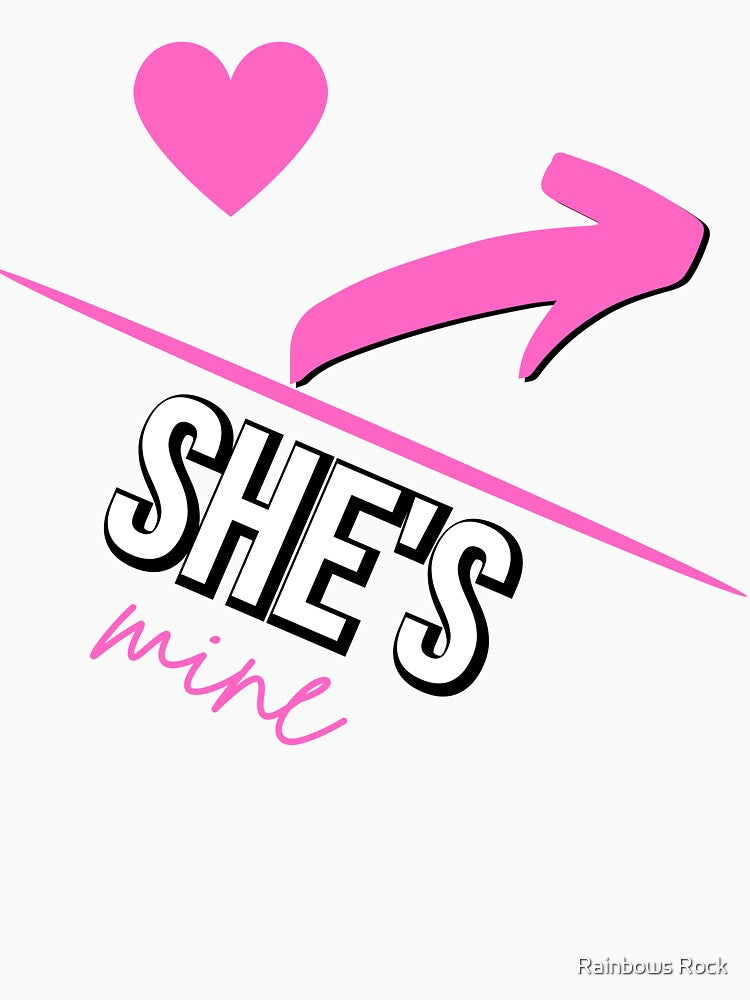 Valentines Day Couples Matching Valentine Fun |She's Mine With Arrow and  Pink Heart Black by Rainbows Rock