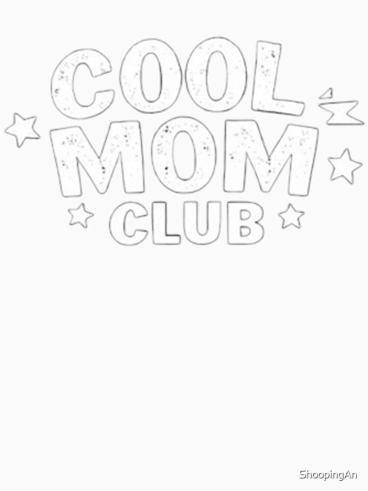 Cool Mom Club Trendy Mom Shirt Funny Stylish Mom Gift by ShoopingAn