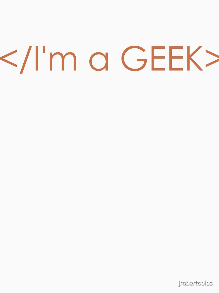 I'm a Geek by jrobertoalas