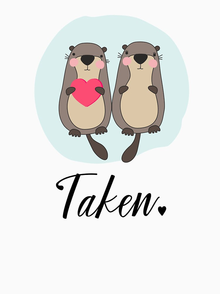 Taken with Two Otters - Lovers Gift Idea for Her - Couple T-shirt - Matching Tee - Unisex Tee by MemWear