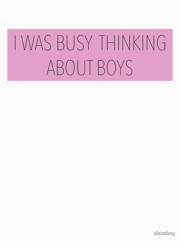 I was busy thinking about boys by alexabay