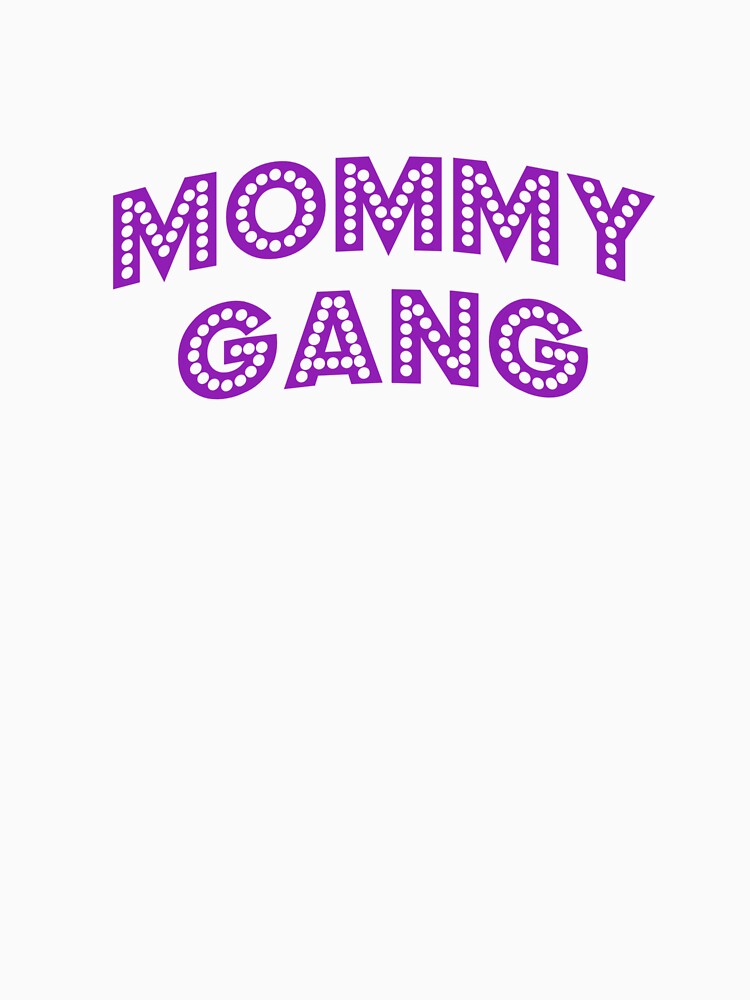 Mommy Gang by Sujitmone