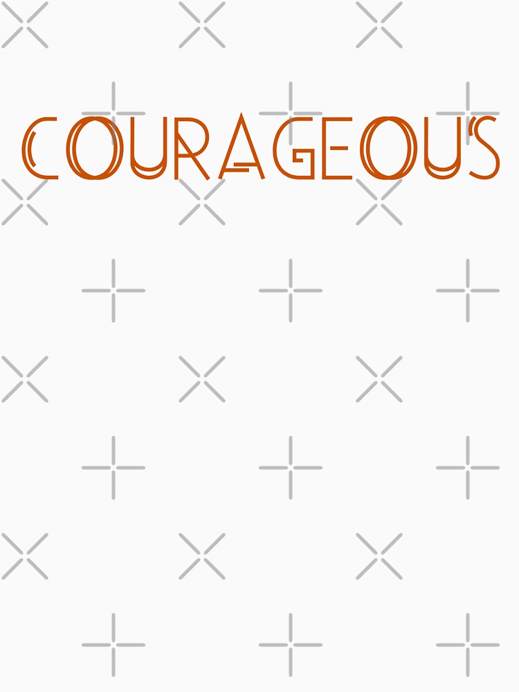 Courageous | Faith Based Christian Aesthetic | Christian Apparel by Words Have Life Christian T-Shirts & More