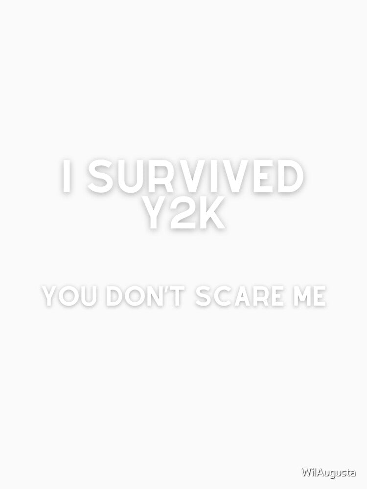 Funny Y2K millennial phrase by WilAugusta