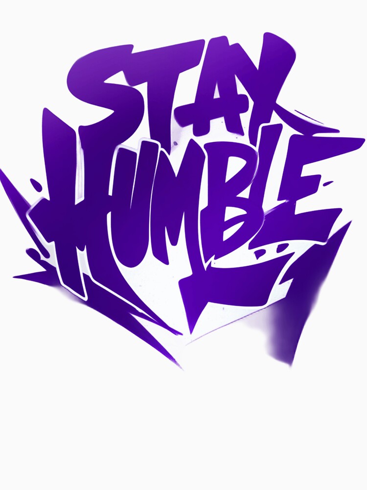 Stay humble inspirational by auraRM studio