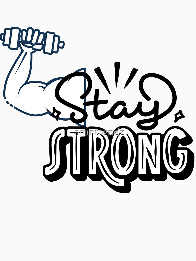 Stay Strong by aruntrendz