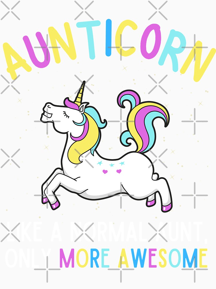 Aunticorn Like A Normal Aunt Only Awesome Auntie Unicorn by 74ninetees