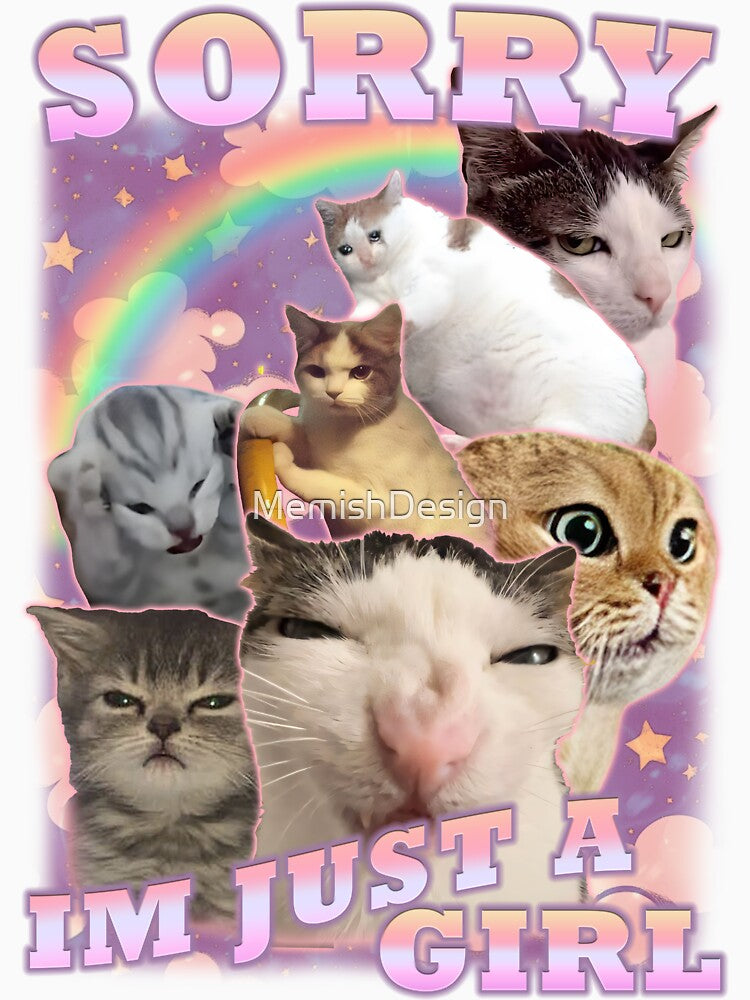 Im just a girl funny cat meme by MemishDesign