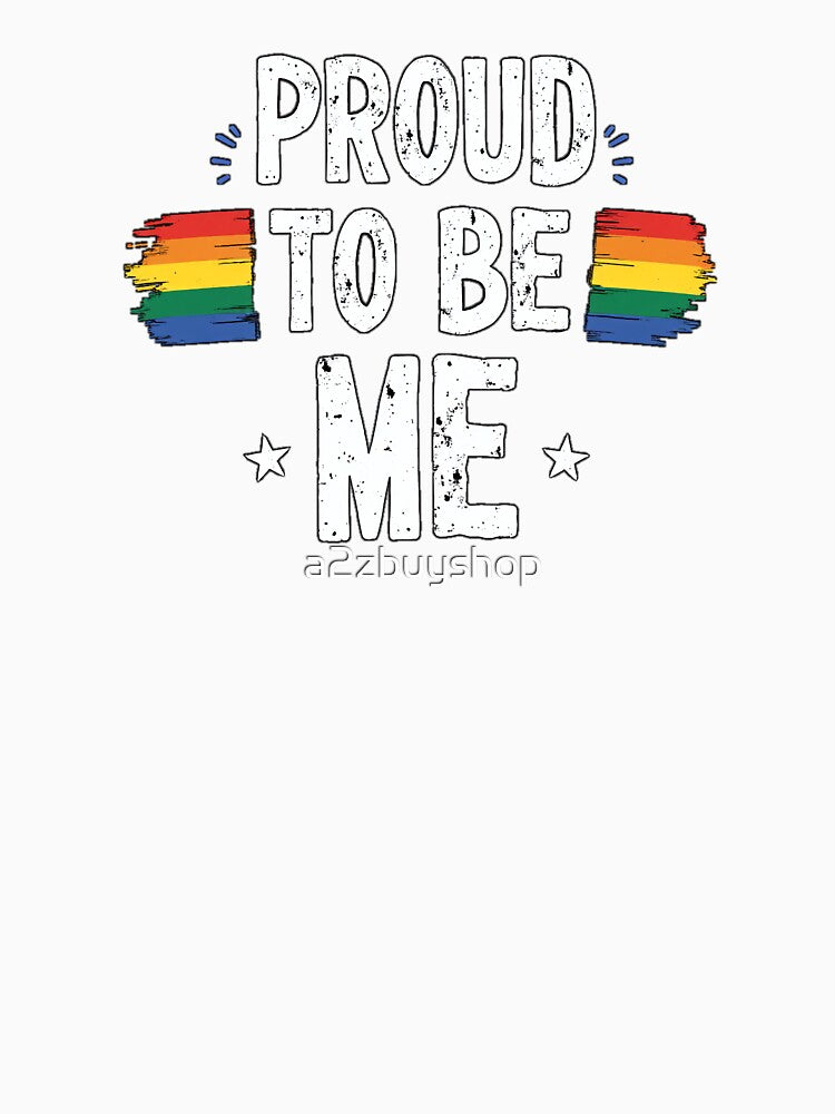 Proud To Be Me by a2zbuyshop