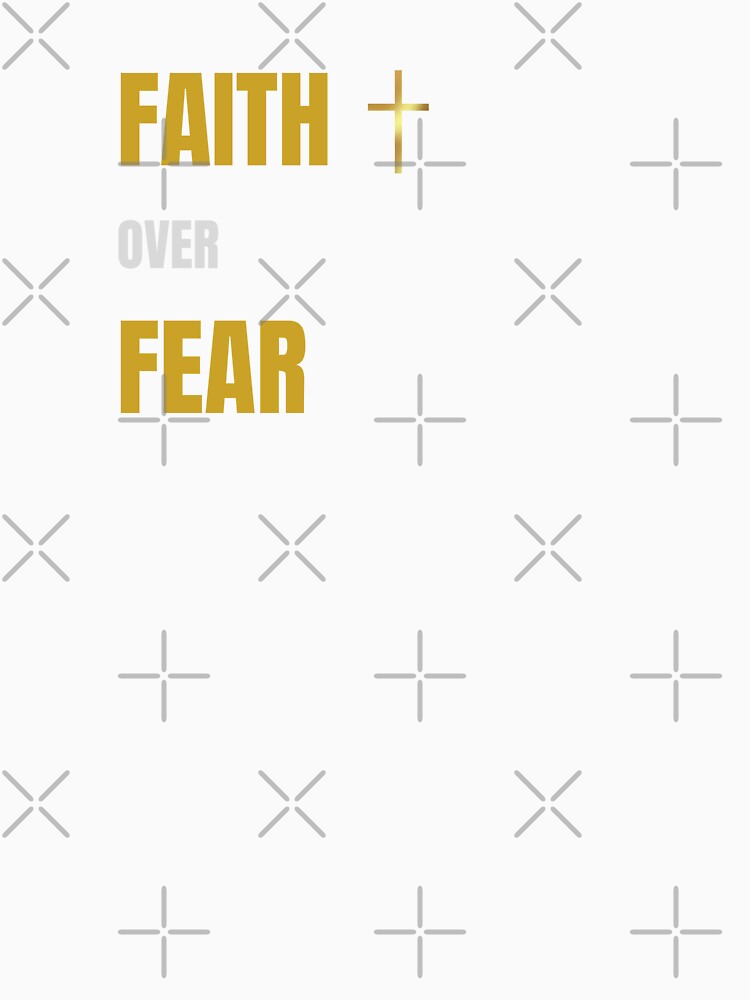 Faith Over Fear by BaronSGE