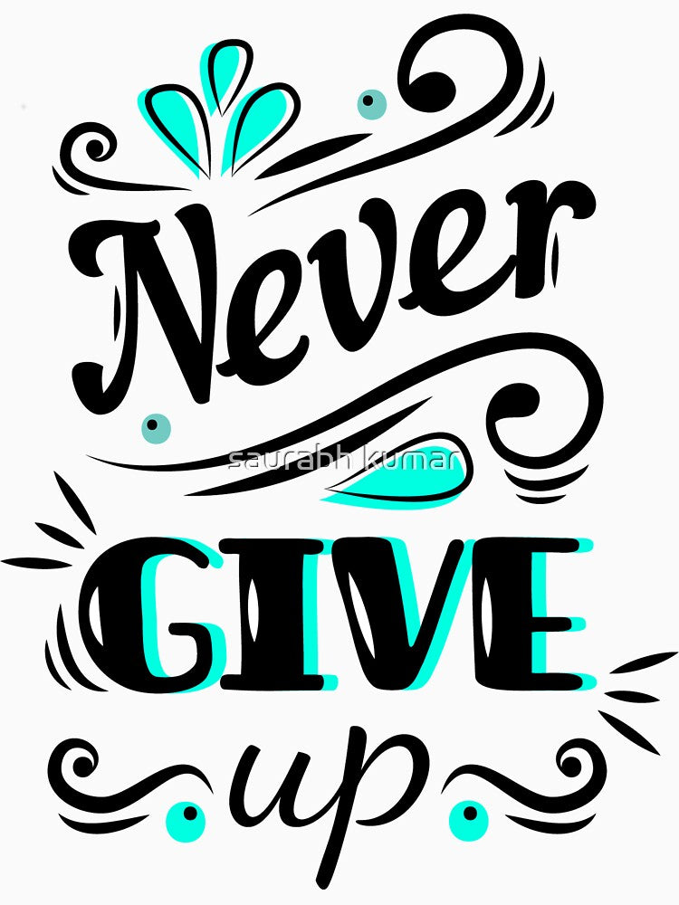 Never give up by kevinzegers19