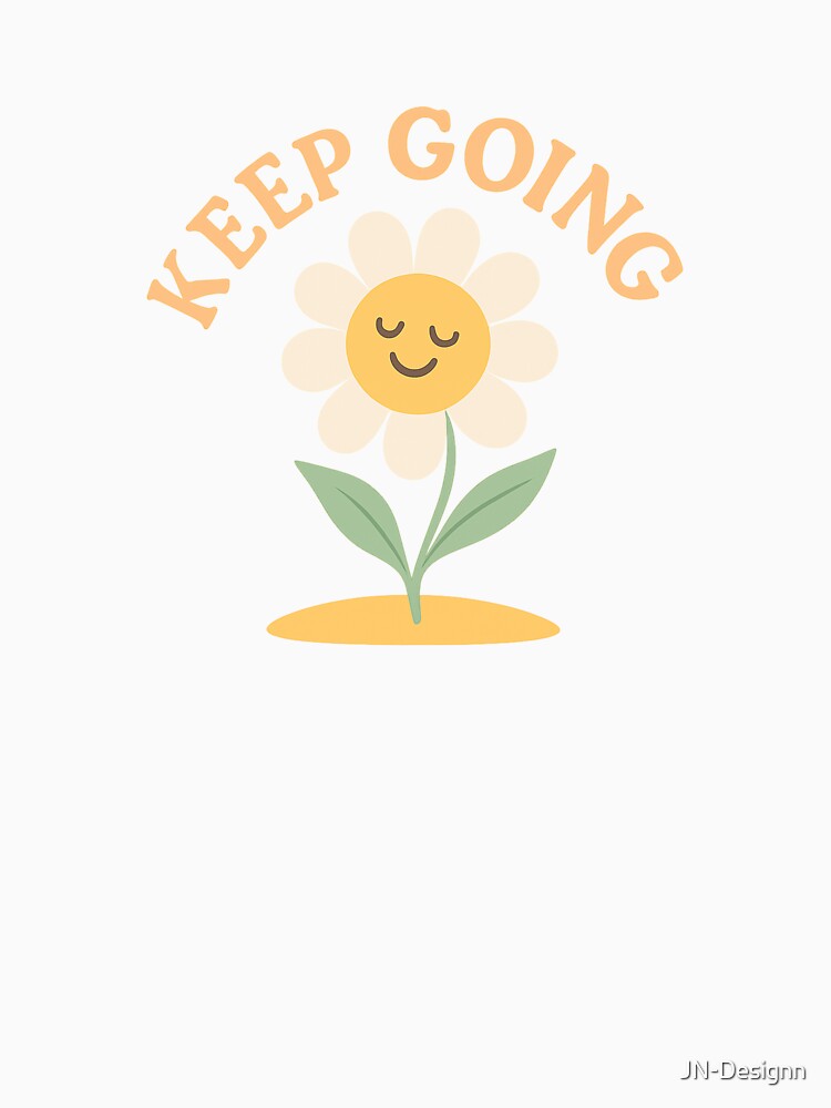 Keep Going by JN-Designn