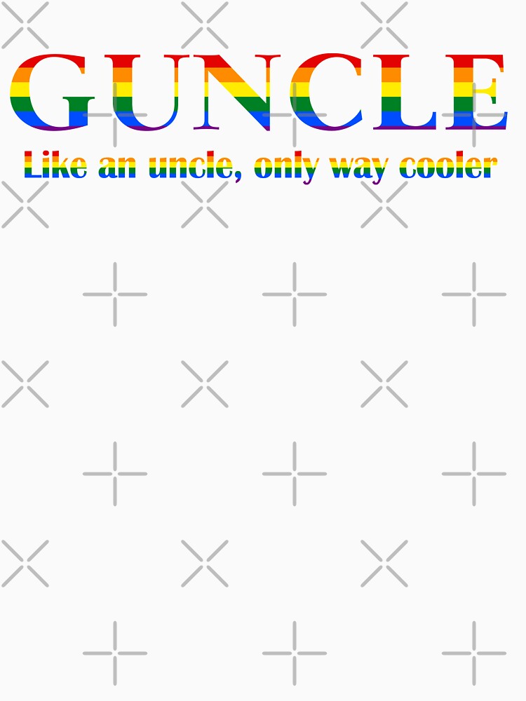 Guncle Definition Shirt - Funny Gay Uncle Gift by MerchK1ng