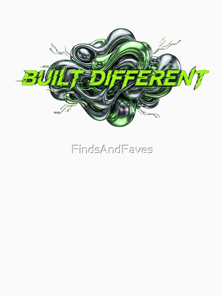 Built different by FindsAndFaves