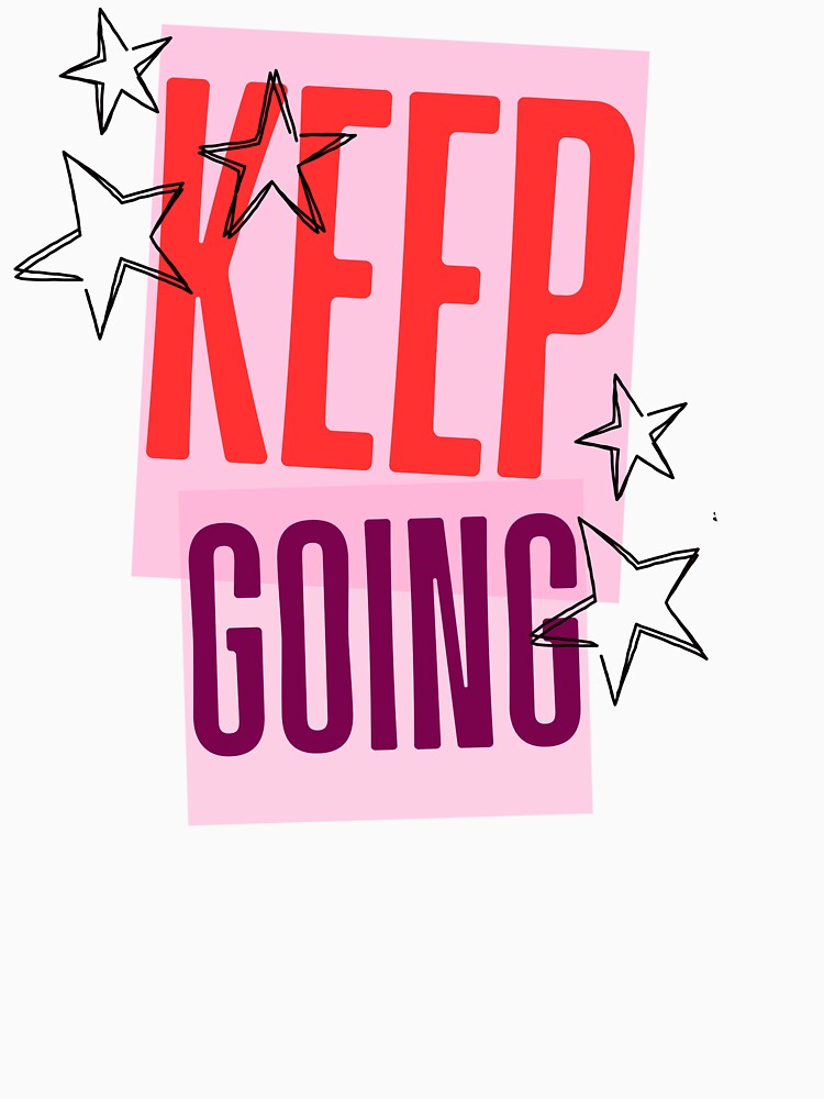 Keep Going by ShamazPrint