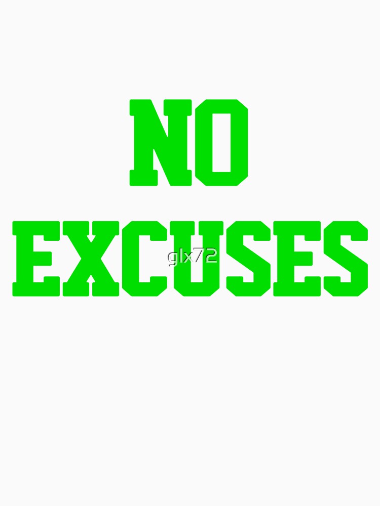 Cool motivation NO EXCUSES by glx72