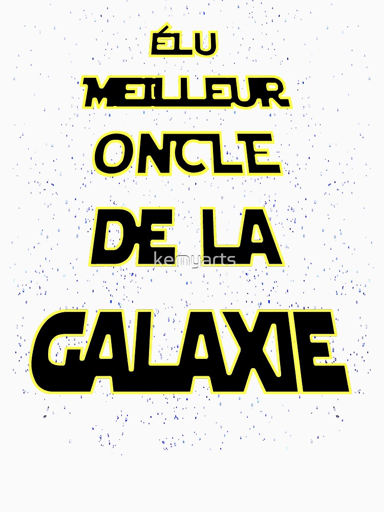 Voted best uncle in the galaxy. Party and birthday by kemyarts