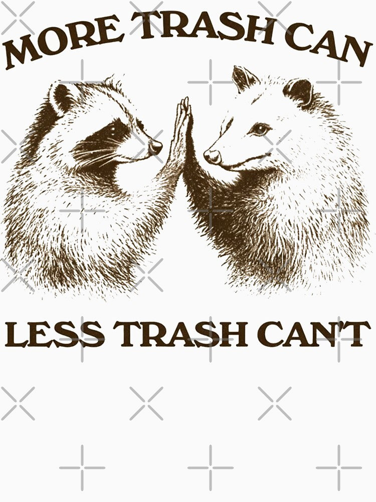 More-trash-Can-Less-Trash-Can't by will freed18