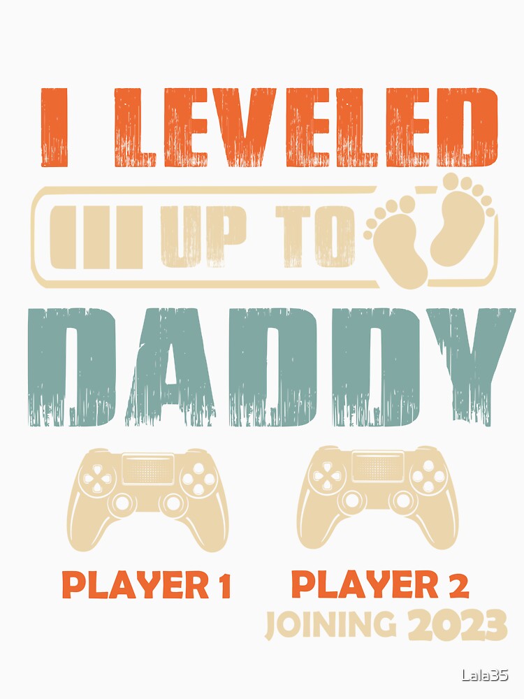 I leveled up to Daddy Pregnancy Reveal 2023 Dad Gamer Shirt by Lala35