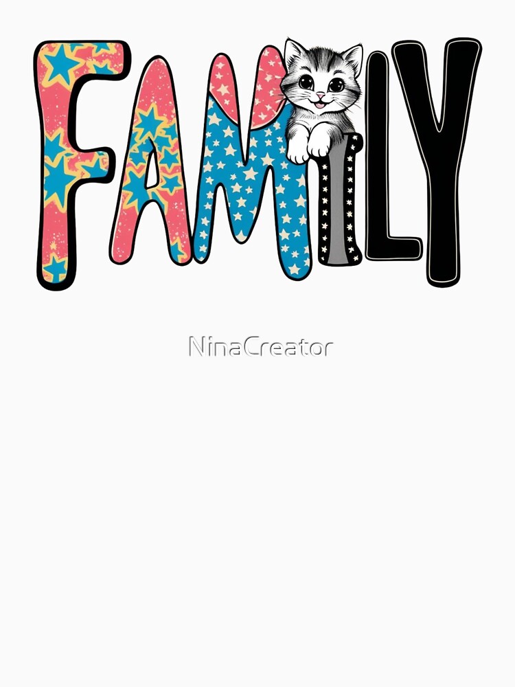 Family" t-shirtFamily Love, cats lover, Family Unity, Proud Family, Family First, Matching Family T-shirts,  Together We Are Strong, Family Forever, Family Bond, Custom Family Shirts, by NinaCreator