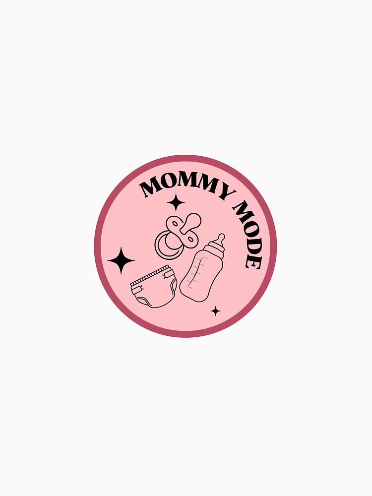 Mommy Mode (Pink) by peace-nik