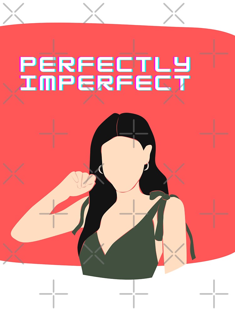 Perfectly Imperfect by betterblend