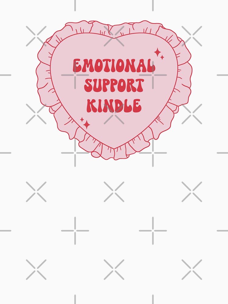 Emotional Support Kindle by PlumBlushCo
